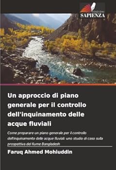 Un approccio di piano generale per il controllo dell'inquinamento delle acque fluviali (Italian Edition)