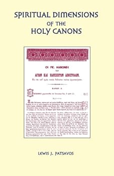 Paperback Spiritual Dimensions of the Holy Canons Book