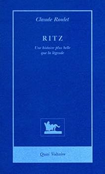 Hardcover Ritz: Une Histoire Plus Belle Que La Legende Book