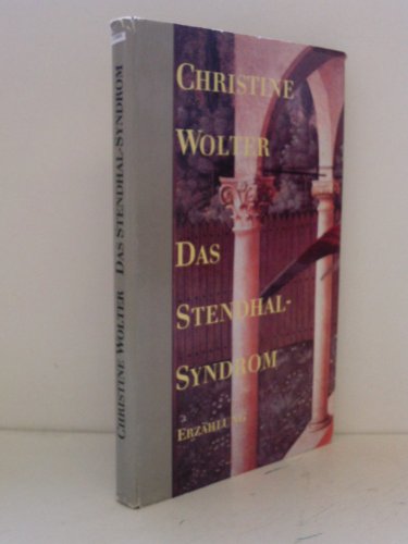 Das Stendhal-Syndrom: Erzählung