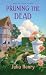 Pruning the Dead (A Garden Squad Mystery)