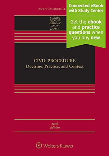 Civil Procedure: Doctrine, Practice, and Context [Connected eBook with Study Center] (Aspen Casebook