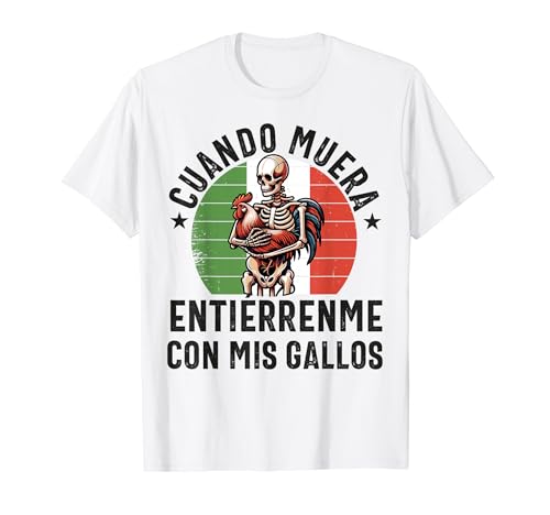 Gallero Mexicano Peleas Gallos Mexicano Gallo Polla Lucha Camiseta