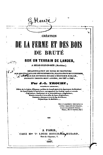 Création de la Ferme et des Bois de Bruté sur Un Terrain de Landes, à Belle-Isle-En-Mer (French Edition)