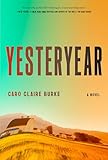 Yesteryear: A Novel