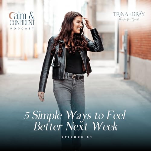 51. 5 Simple Ways to Feel Better Next Week