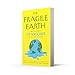 The Fragile Earth: Writing from the New Yorker on Climate Change