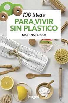 Paperback 100 ideas para vivir sin plástico (Spanish Edition) [Spanish] Book