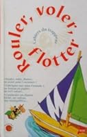 Rouler, Voler, Flotter 2841136191 Book Cover
