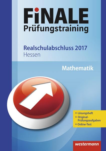 FiNALE Prüfungstraining / FiNALE Prüfungstraining Realschulabschluss Hessen: Realschulabschluss Hessen / Mathematik 2017 Arbeitsbuch mit Lösungsheft