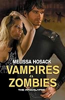 Vampires vs Zombies - The Apocalypse 194070734X Book Cover