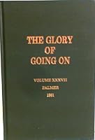 The Glory of Going On, Vol. XXXVII B000QHIISI Book Cover