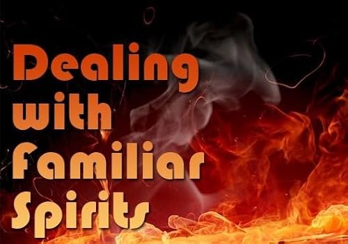 LIVING SACRIFICE 22 - Discerning Familiar Spirits