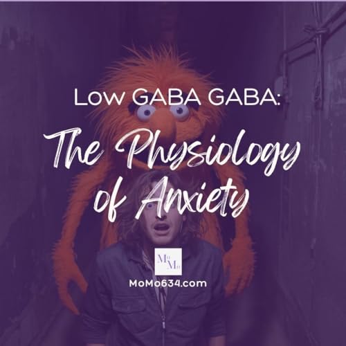 Low GABA GABA: The Physiology of Anxiety