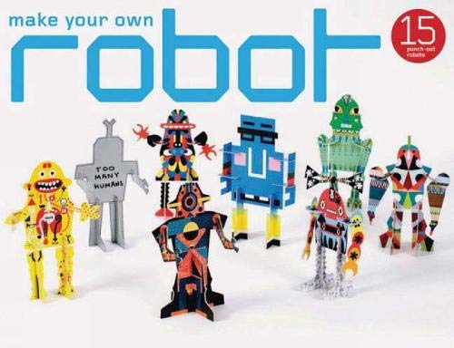Télécharger Make Your Own Robot : 15 punch-out robots PDF