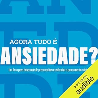 Agora tudo &eacute; ansiedade? Audiolivro Por Quebrando o Tabu capa