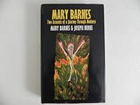 Mary Barnes: Two Accounts of a Journey Through Madness 0151577307 Book Cover