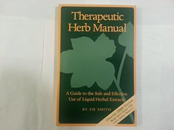 Paperback Therapeutic Herb Manual: A guide to the Safe and Effective Use of Liquid Herbal Extracts Book