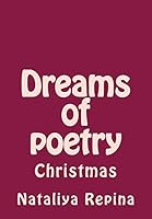 Dreams of Poetry: Christmas 1522800751 Book Cover