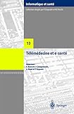 T??l??m??decine et e-sant?? (Informatique et Santé, 13, Band 13)