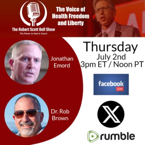 Jonathan Emord, US at 250, COVID EUA Ends, Trans Ruling, Exit UN, Psych Drugged Children, Dr. Rob Brown, Electro-pollution - The RSB Show 7-2-26