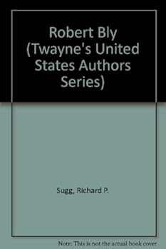 Robert Bly (Twayne's United States Authors Series)