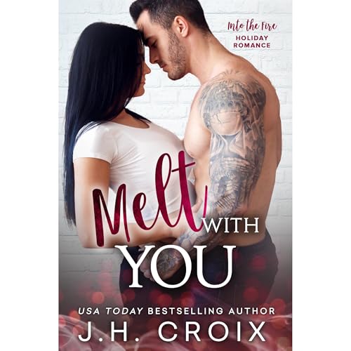 Melt With You Audiolibro Por J.H. Croix arte de portada