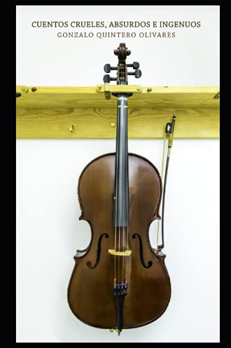 CUENTOS CRUELES, ABSURDOS E INGENUOS