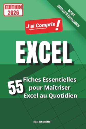 EXCEL - 55 Fiches Essentielles pour...