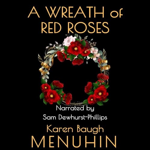 A Wreath of Red Roses by Karen Baugh Menuhin episode artwork
