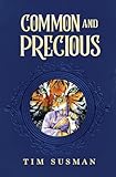 Common and Precious