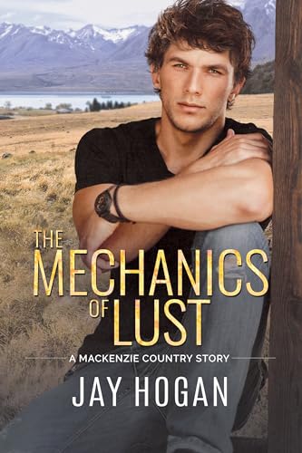 The Mechanics of Lust: A Mackenzie Country Story