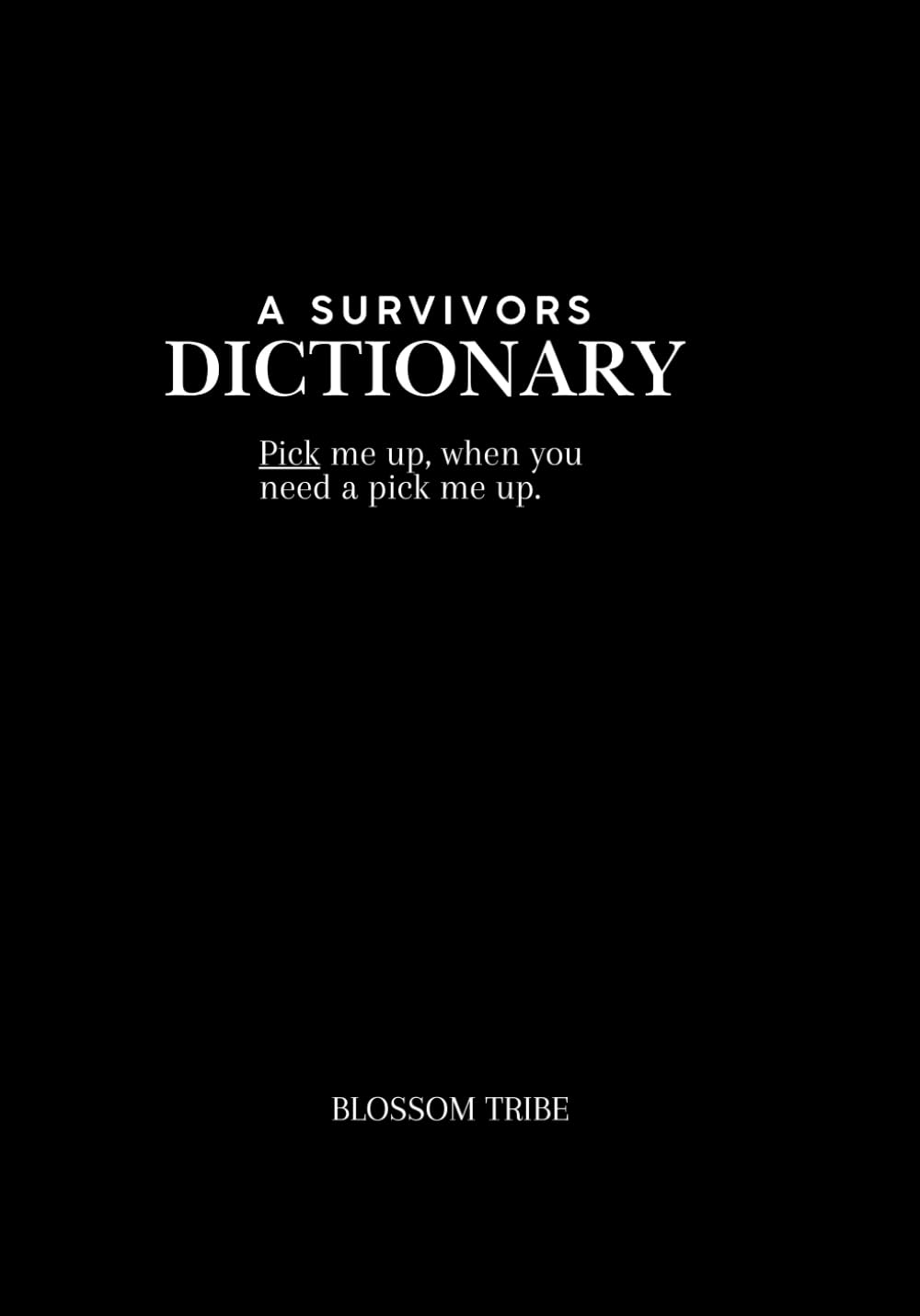 a survivors dictionary: self care, emotional dictionary , journal