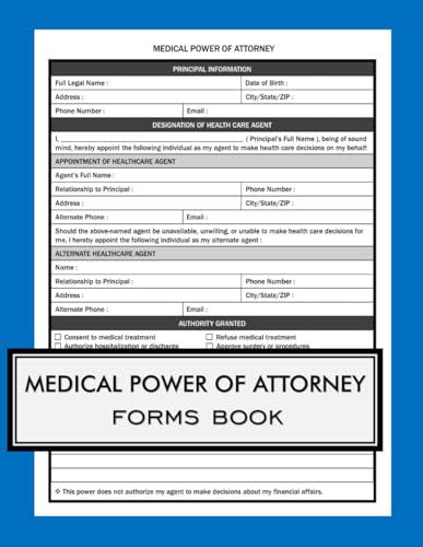 Medical Power Of Attorney Forms Book: Legally Structured Healthcare Authorization, Advance Directive & Medical Consent Forms For Adults, Seniors, & ... | Durable Healthcare Proxy Record Logbook