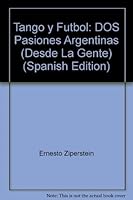 Tango Y Futbol : Dos Pasiones Argentinas 9508601884 Book Cover