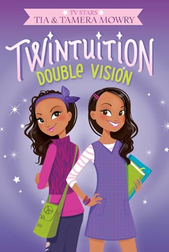Twintuition: Double Vision: A Magical Supernatural Story About Twin Sisters with Psychic Visions by Tia and Tamera Mowry (Ages 8-12)