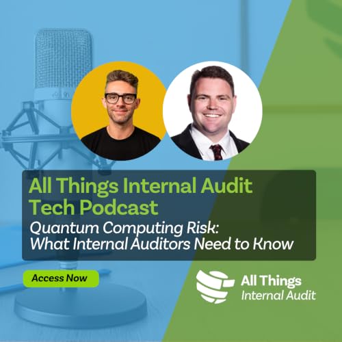 Quantum Computing Risk: What Internal Auditors Need to Know