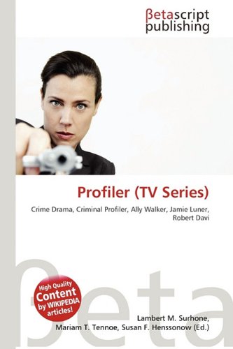 Profiler (TV Series): Crime Drama, Criminal Profiler, Ally Walker, Jamie Luner, Robert Davi