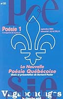 Poésie 1, Vagabondages, numéro 31 : La Nouvelle poésie québécoise 2749100143 Book Cover