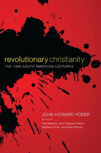 Revolutionary Christianity: The 1966 South American Lectures
