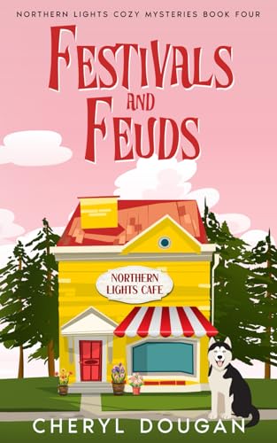 Festivals and Feuds (Northern Lights Cozy Mysteries)