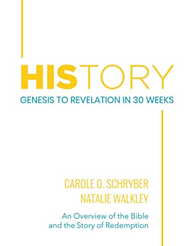 HIStory: Genesis to Revelation in 30 Weeks: An Overview of