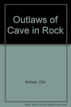 Hardcover Outlaws of Cave in Rock Book