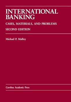 Hardcover International Banking: Cases, Materials, and Problems Book