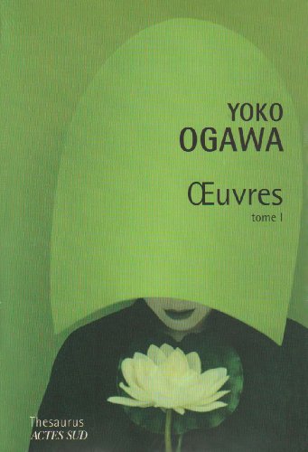 Télécharger Yoko Ogawa : Tome 1, La désagrégation du papillon et autres oeuvres Livre PDF Gratuit
