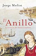 El Anillo: La herencia del último templario (Autores Españoles e Iberoamericanos)