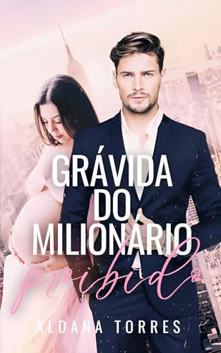 Grávida do milionário proibido