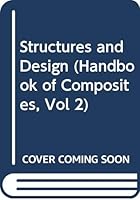 Structures and Design (Handbook of Composites, Vol 2) 0444702644 Book Cover