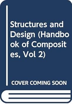 Hardcover Structures and Design (Handbook of Composites, Vol 2) Book