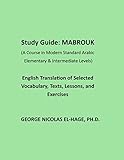 Study Guide: MABROUK: A Course in Modern Standard Arabic - Elementary & Intermediate Levels